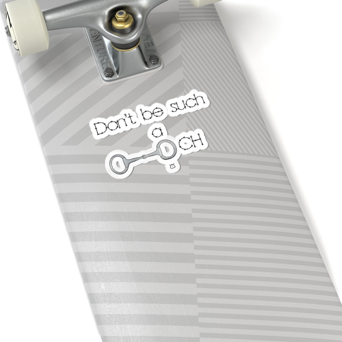 Don’t be such a… Stickers